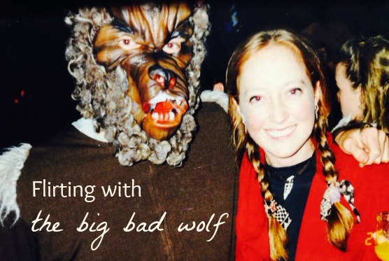 Flirting with the big bad wolf
