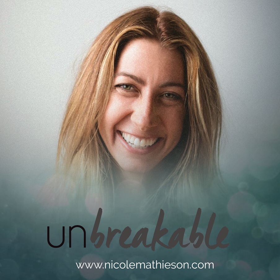 Unbreakable,  Nicole Mathieson, kinesiologist and life coach